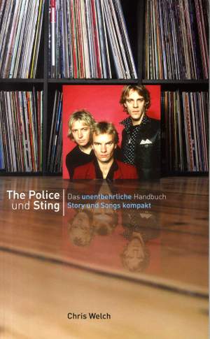 Chris Welch: The Police Und Sting - Das Unentbehrliche Handbuch Story Und Songs Kompact