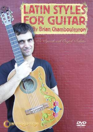 Brian Chambouleyron: Latin Styles for Guitar