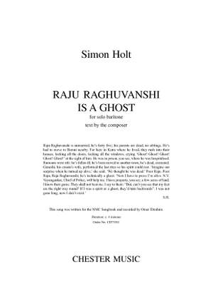 Simon Holt: Raju Raghuvanshi Is A Ghost