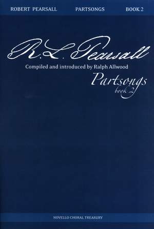 Robert Pearsall: Partsongs - Book 2