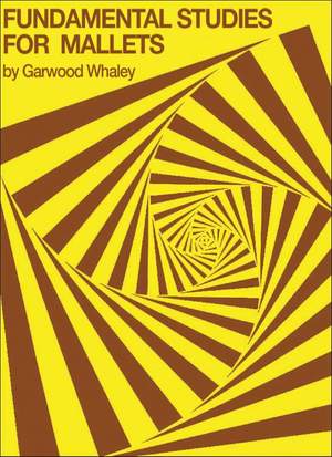 Garwood Whaley: Fundamental Studies For Mallets