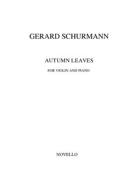 Gerard Schurmann: Autumn Leaves
