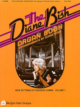 Diane Bish: The Diane Bish Organ Book - Volume 1