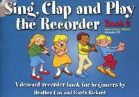 Sing, Clap and Play The Recorder Book 2 with CD