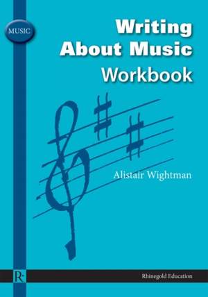 Alistair Wightman: Writing About Music Workbook