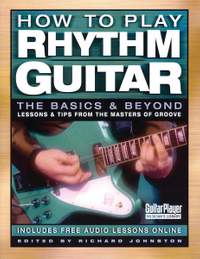 How To Play Rhythm Guitar - The Basics And Beyond