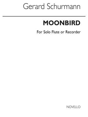 Gerard Schurmann: Moonbird for Solo Flute or Recorder