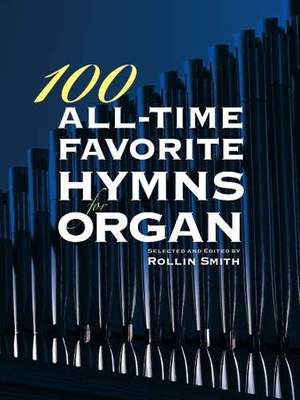 Rollin Smith: 100 All Time Favorite Orgel