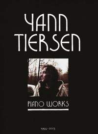 Yann Tiersen: Yann Tiersen - Piano Works 1994-2003