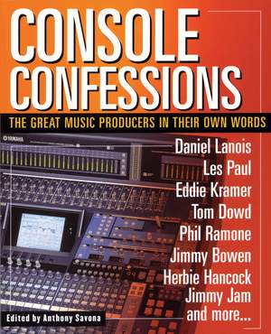 The Great Music Producers In Their Own Words