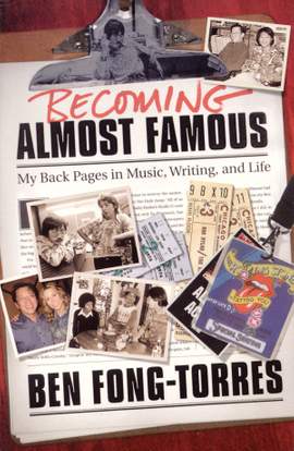 Ben Fong-Torres: Becoming Almost Famous -