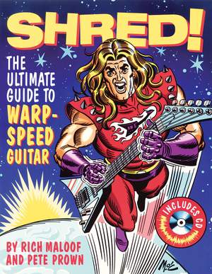 Rich Maloof/Pete Prown: Shred! - The Ultimate Guide To Warp-Speed Guitar