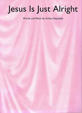 Arthur Reynolds: Jesus Is Just Alright