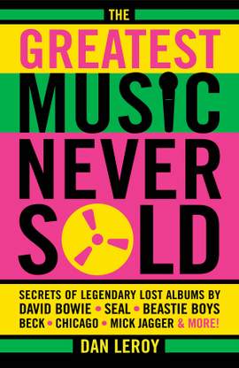 Dan LeRoy: The Greatest Music Never Sold