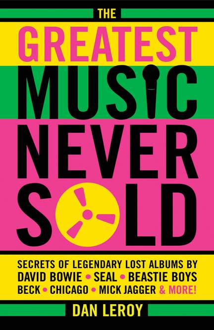 Dan LeRoy: The Greatest Music Never Sold
