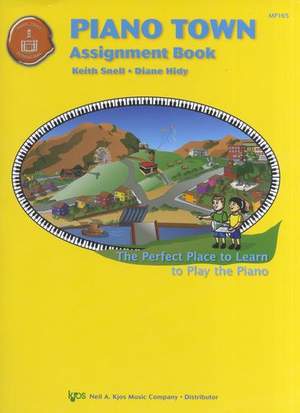 Keith Snell_Diane Hidy: Piano Town: Assignment Book