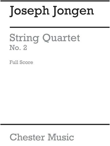 Joseph Jongen: String Quartet No.2