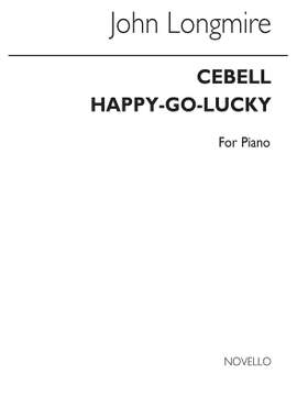 John Basil Hugh Longmire: 1.Cebell 2.Happy-Go-Lucky