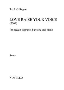 Tarik O'Regan: Love Raise Your Voice