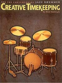 Creative Timekeeping for the Cont. Jazz Drummer