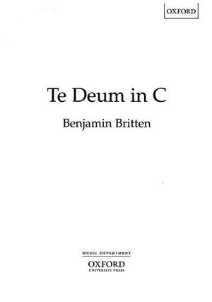 Benjamin Britten: Te Deum In C