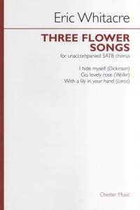 Eric Whitacre: Three Flower Songs