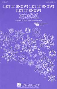Jule Styne_Sammy Cahn: Let It Snow! Let It Snow! Let It Snow!