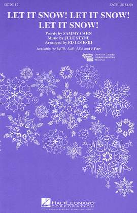 Jule Styne_Sammy Cahn: Let It Snow! Let It Snow! Let It Snow!