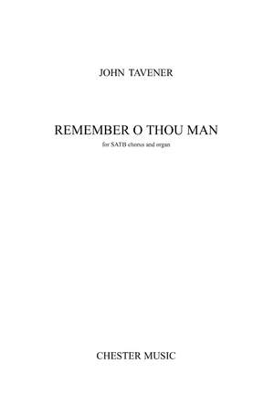 John Tavener: Remember O Thou Man