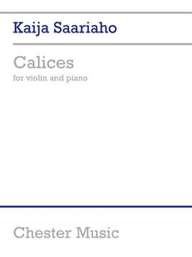 Kaija Saariaho: Calices For Violin And Piano