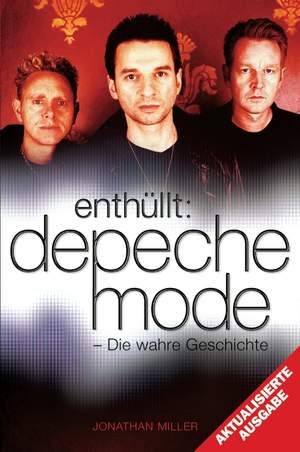 Depeche Mode: Enthüllt - Die Wahre Geschichte (Aktualisierte Ausgabe)