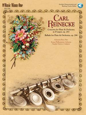 Carl Reinecke: Concerto for Flute and Ballade for Flute