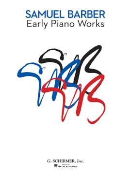 Samuel Barber: Early Piano Works