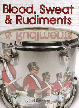 Joel Rothman: Blood, Sweat And Rudiments