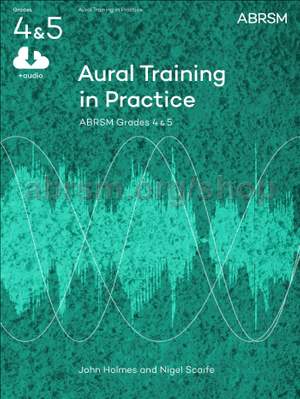 John Holmes: Aural Training in Practice, ABRSM Grades 4 & 5