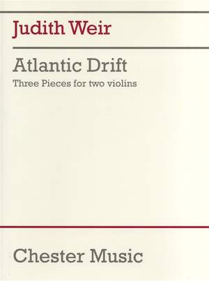 Judith Weir: Atlantic Drift - Three Pieces For Two Violins