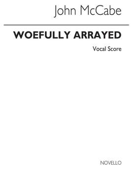 John McCabe: Woefully Arrayed for Twelve Voices