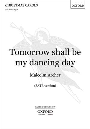 Archer: Tomorrow shall be my dancing day