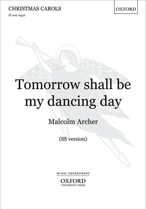 Archer: Tomorrow shall be my dancing day