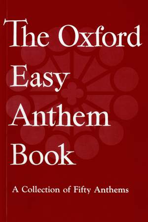 Oxford: The Oxford Easy Anthem Book