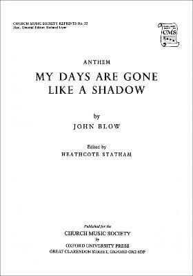 Blow: My days are gone like a shadow