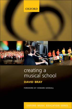 Bray, David: Creating a Musical School