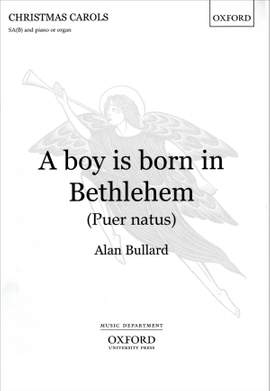 Bullard: A boy is born in Bethlehem (Puer natus)