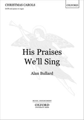 Bullard: His Praises We'll Sing