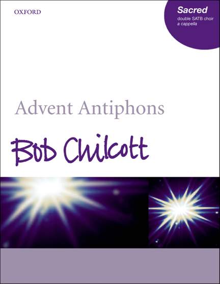 Chilcott: Advent Antiphons