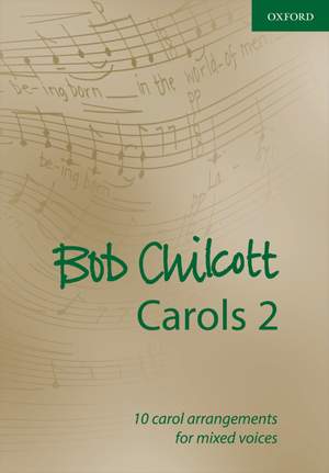 Chilcott: Bob Chilcott Carols 2