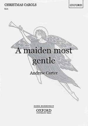 Carter: A maiden most gentle