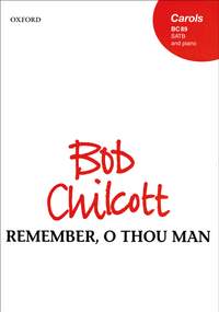 Chilcott: Remember, O thou man