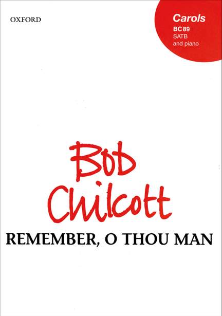 Chilcott: Remember, O thou man