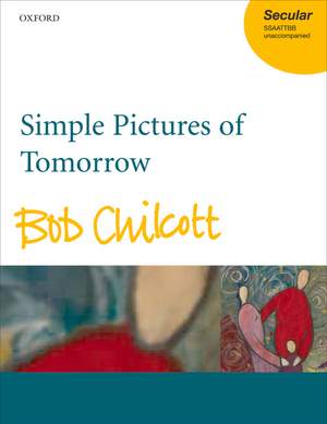 Chilcott: Simple Pictures of Tomorrow